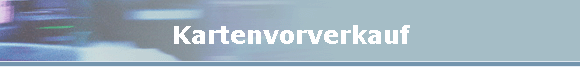 Kartenvorverkauf