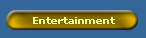 Entertainment