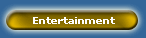 Entertainment
